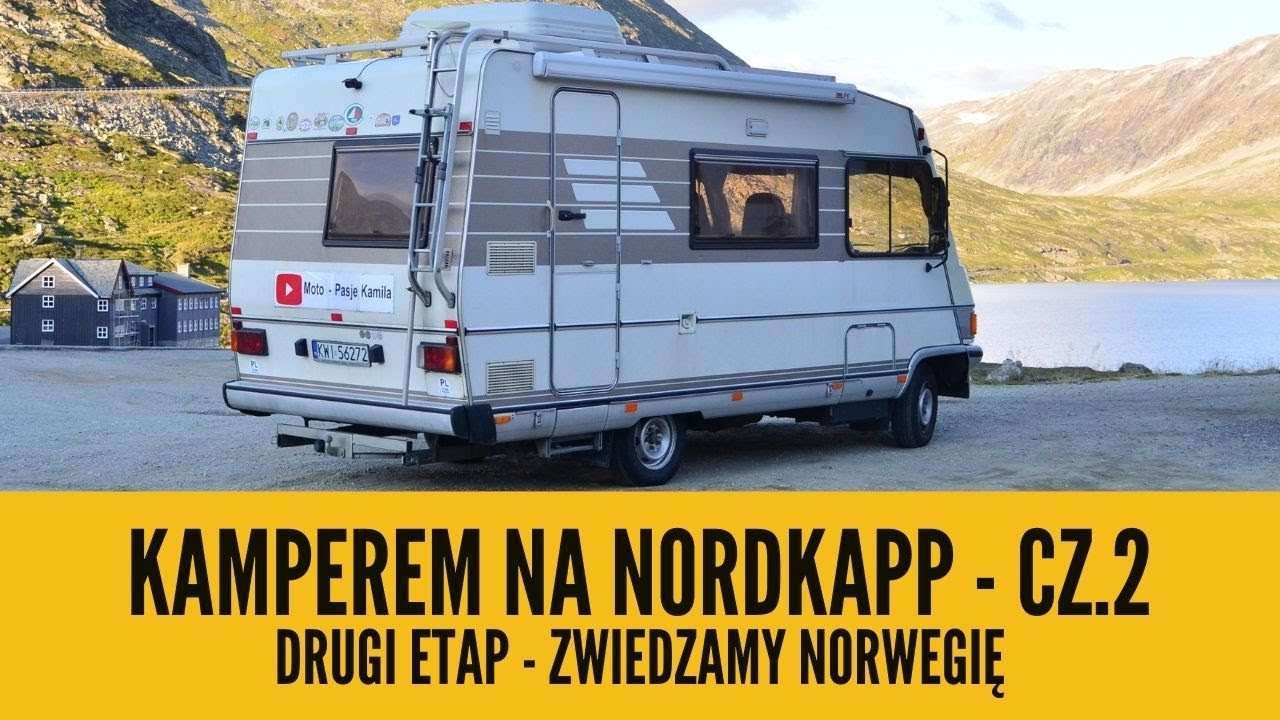 Kamperem na Nordkapp - część 2 naszej skandynawskiej przygody - zwiedzamy całą Norwegię