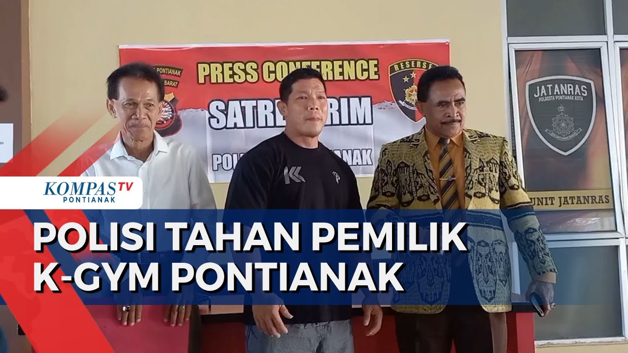 Usai Diperiksa & Ditetapkan Tersangka, Pemilik K Gym Pontianak Ditahan Polisi