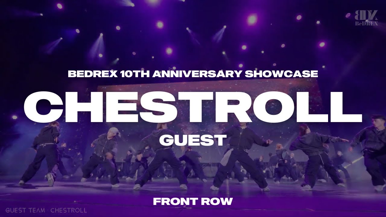 GUEST CHESTROLL | BEDREX 10TH ANNIVERSARY SHOWCASE (9/2) | FRONT SHOT