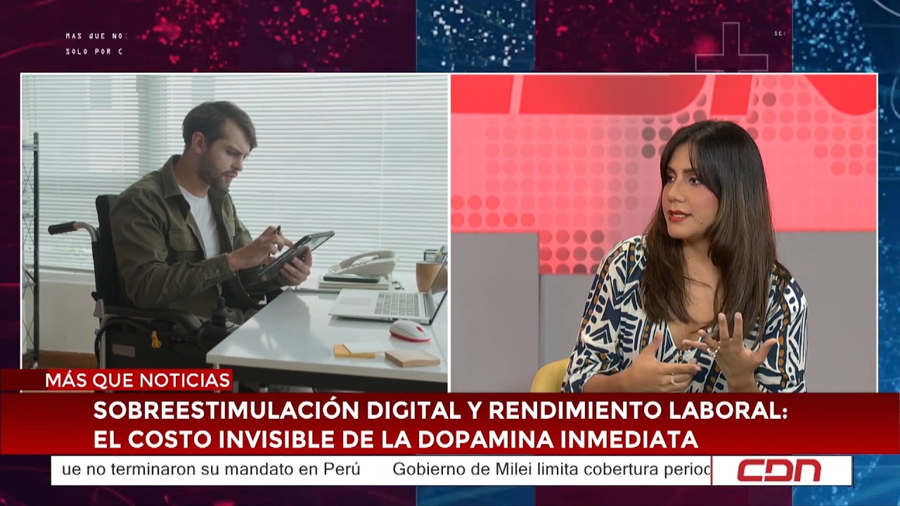 Más Que Noticias | Sobreestimulación digital y rendimiento laboral