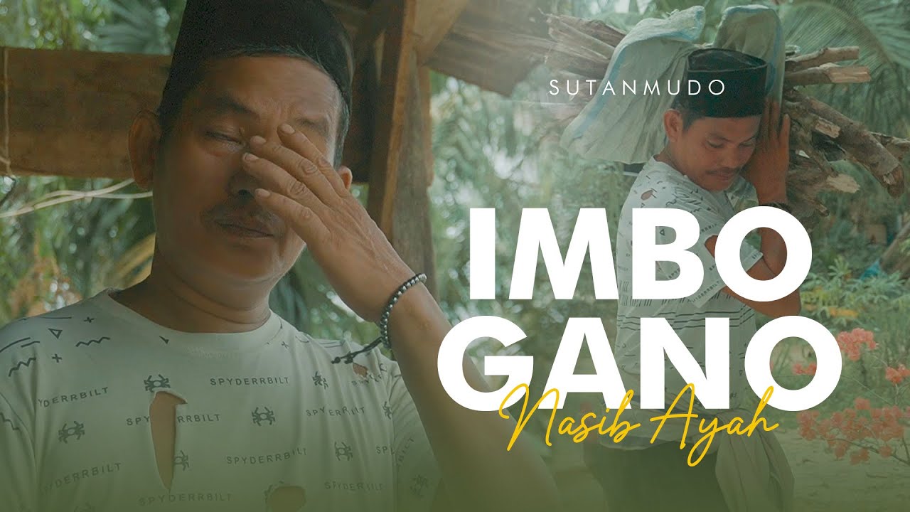 Lagu Ocu Imbo Gano (Nasib Ayah) II Official Music Video - Sutan Mudo Production