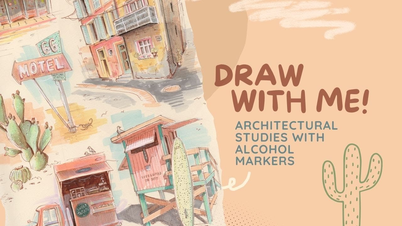 DRAW WITH ME – Architectural Studies With Alcohol Markers 🏄‍♀️