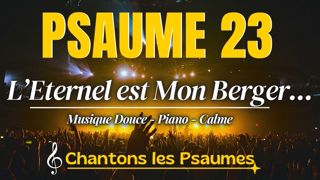 Psaume 23 en Chanson /..Je ne manquerai de rien | Musique pour Trouver la Foi et Réconfort