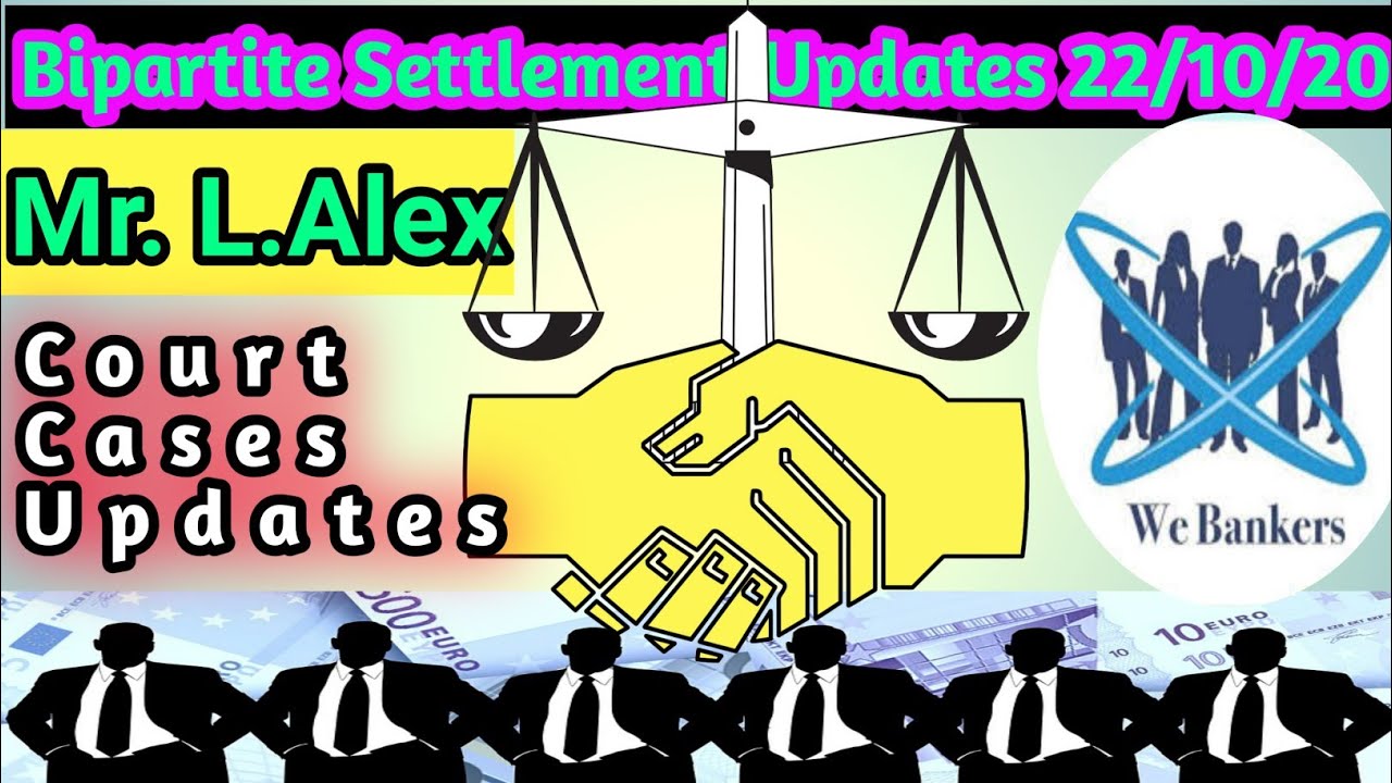 Latest Court Hearing News on Bipartite Settlement/ 11TH BPS pending in two Courts