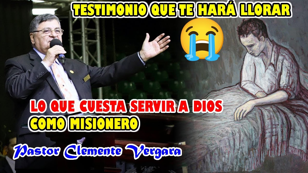 Impactante Testimonio ( Lo que cuesta Servir a Dios como MISIONERO) - Pastor Clemente Vergara