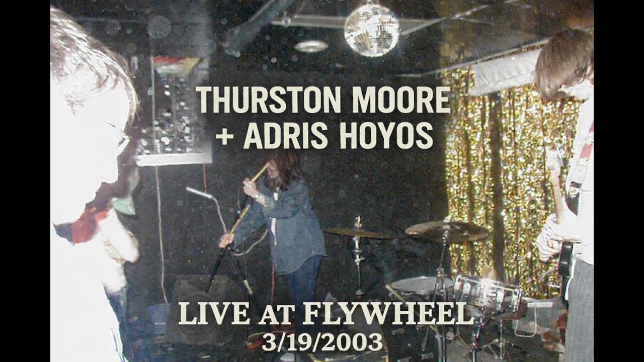 Thurston Moore / Adris Hoyos duo - live at Flywheel - March 19, 2003 - Easthampton, MA