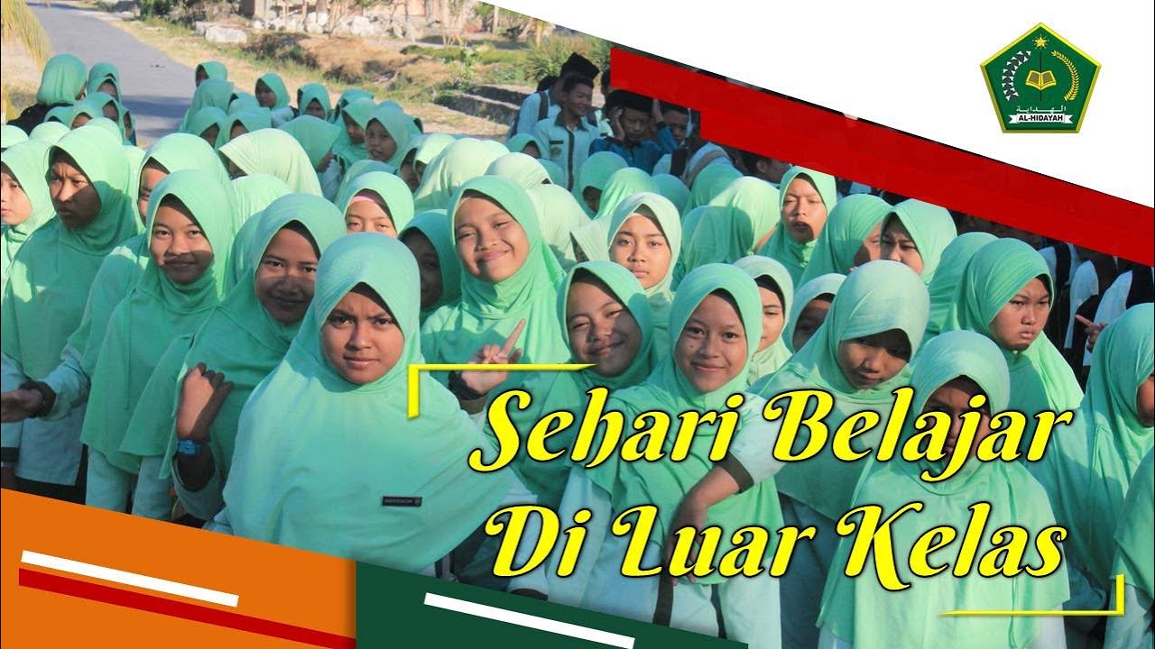 Sehari Belajar di Luar Kelas | MTs AL HIDAYAH MARGA AGUNG