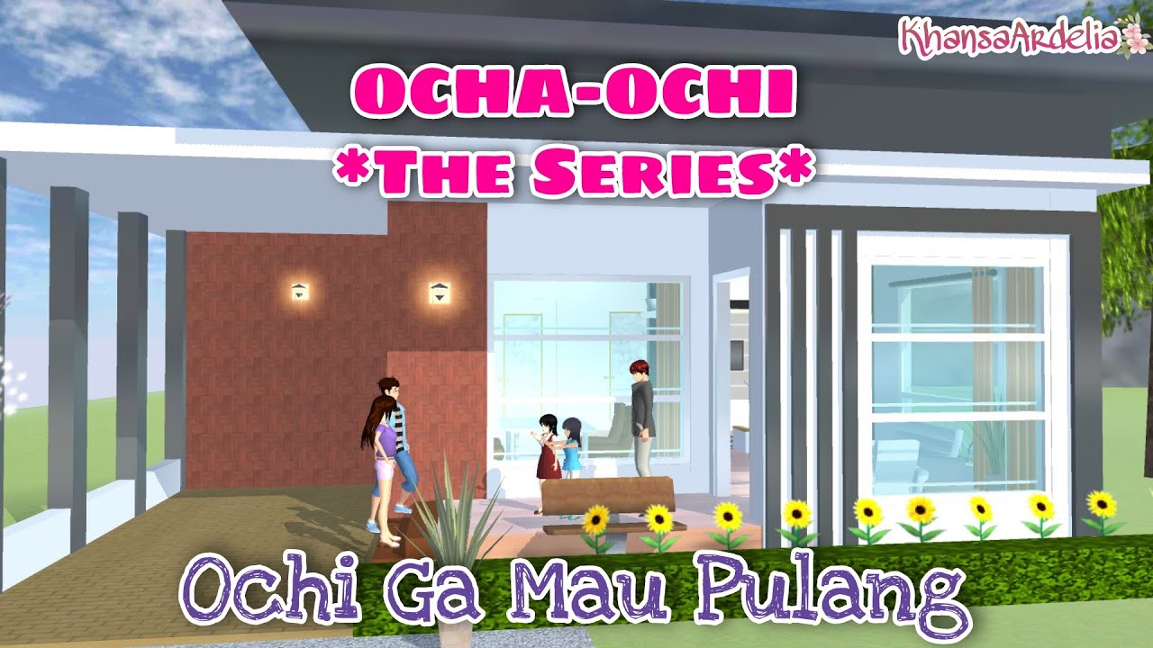 OCHI GA MAU PULANG DARI DESA || #39 OCHA OCHI THE SERIES || DRAMA SAKURA SCHOOL SIMULATOR