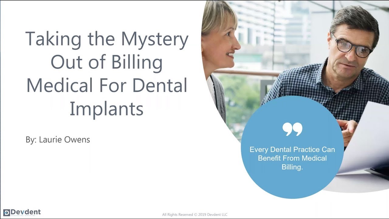 Taking the Mystery Out of Billing Medical For Dental Implants