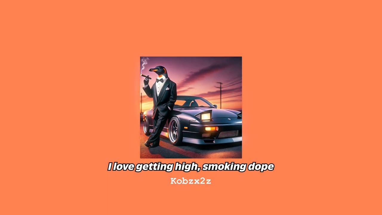 ( slowed to perfection ) I love getting high, smoking dope - Kobzx2z (LOVE LETTERS TO MARY JANE)