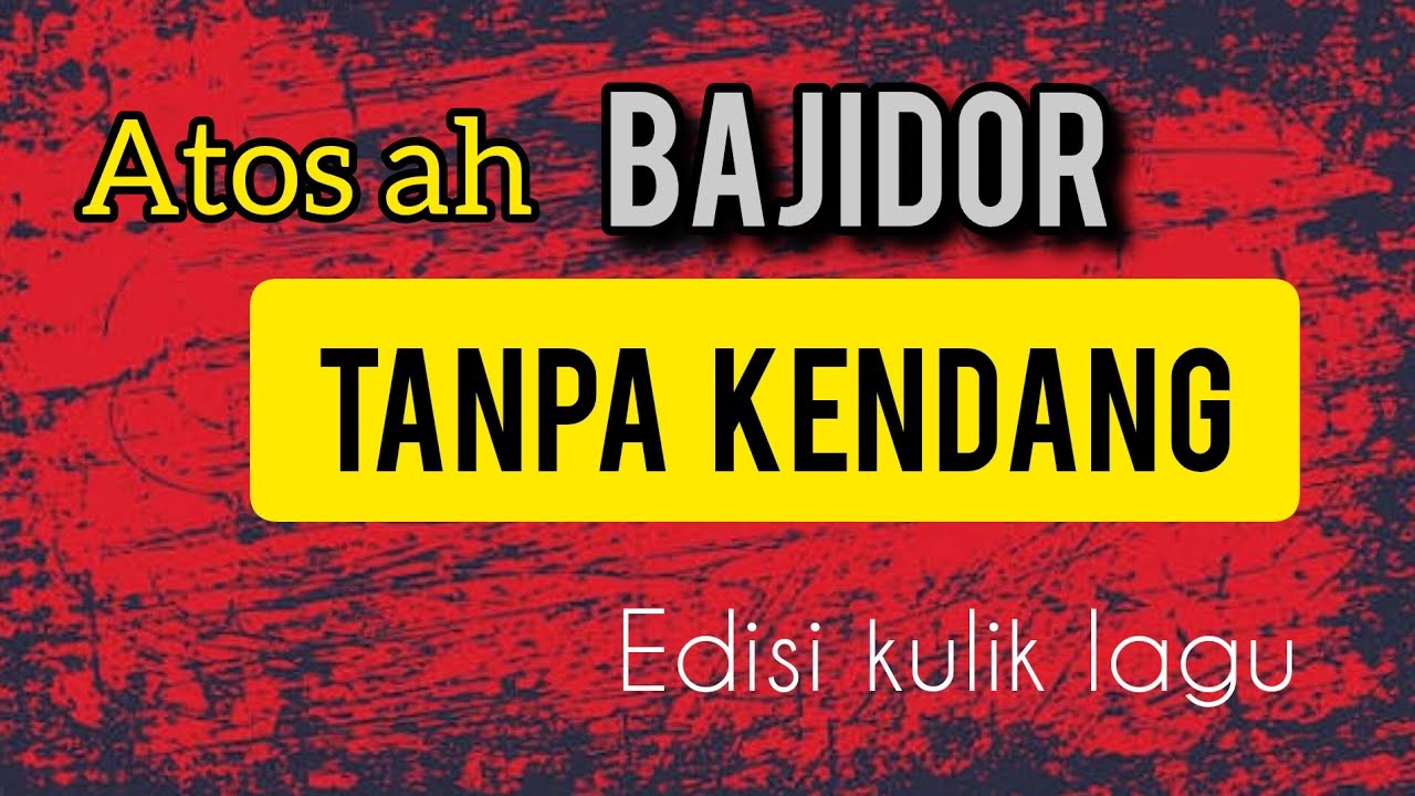 ATOS BAJIDOR TANPA KENDANG / EDISI KULIK LAGU