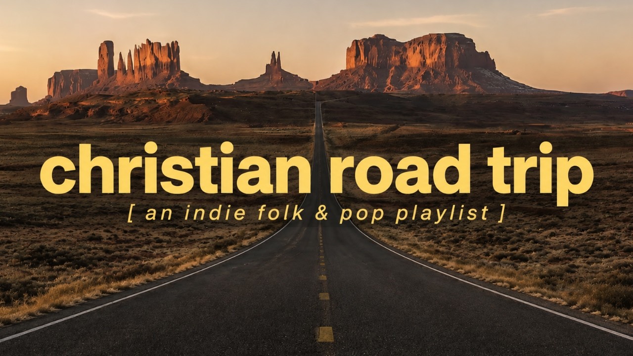 Christian Road Trip, Vol. 1 🌄 | Indie Folk & Pop Playlist | Worship 1 Hour Playlist