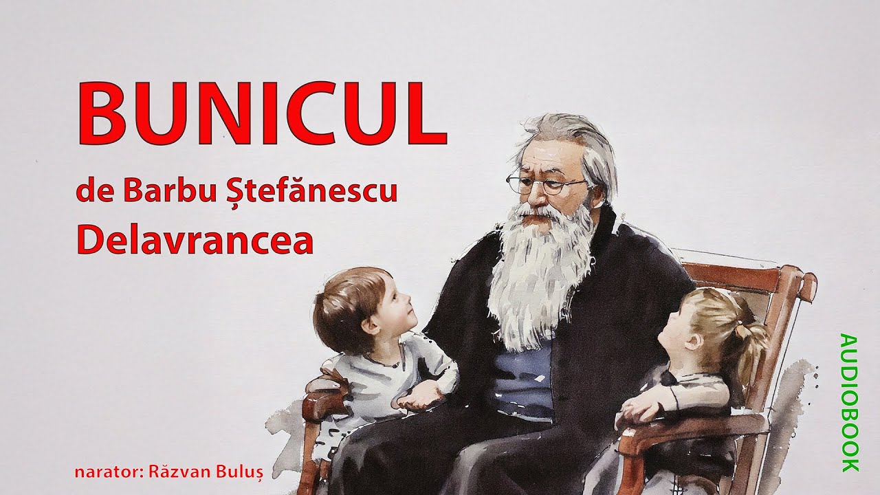 BUNICUL - Barbu Ștefănescu-Delavrancea | AudioBOOK de Razvan Bulus