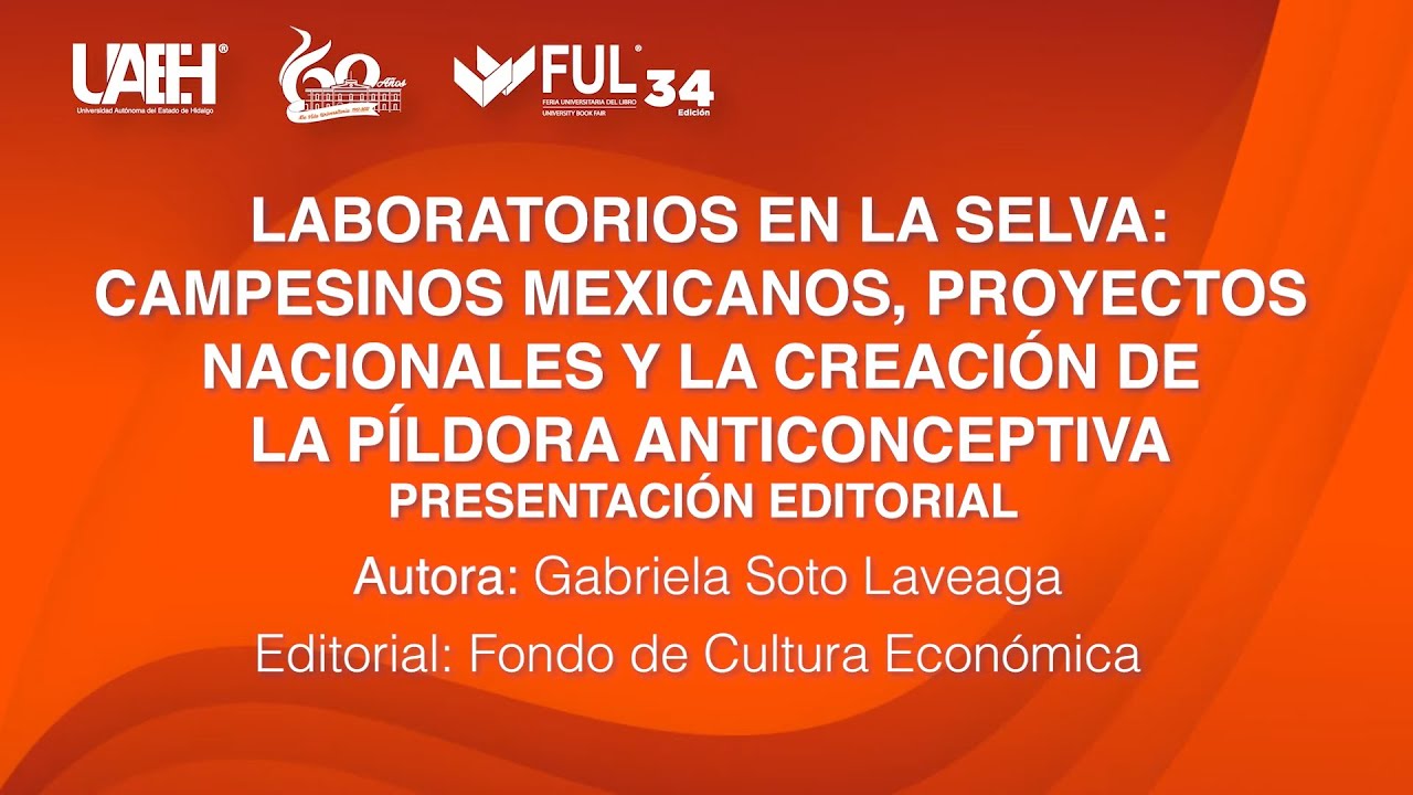 Laboratorios en la selva: Campesinos mexicanos, proyectos nacionales y la creación de la píldora