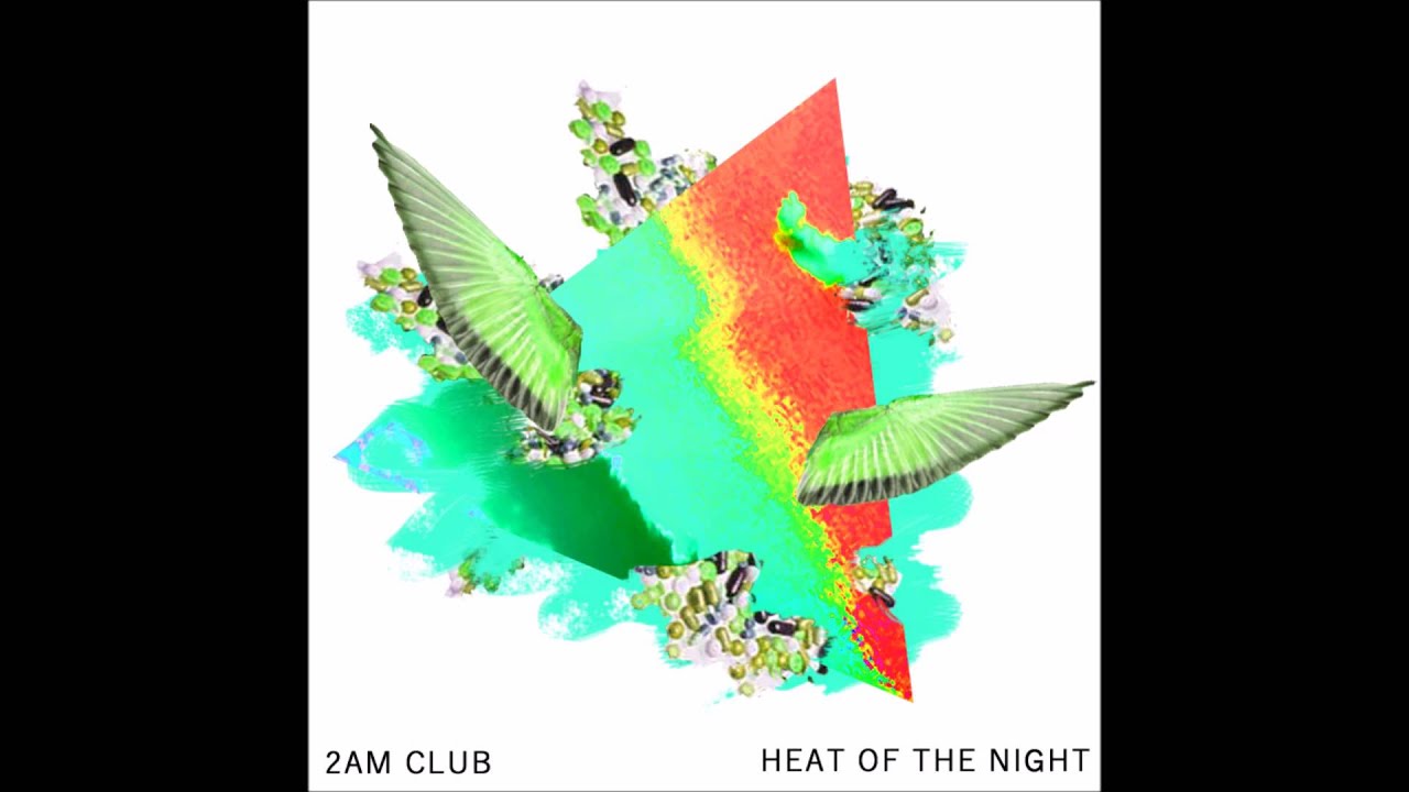 2AM Club - Heat of the Night