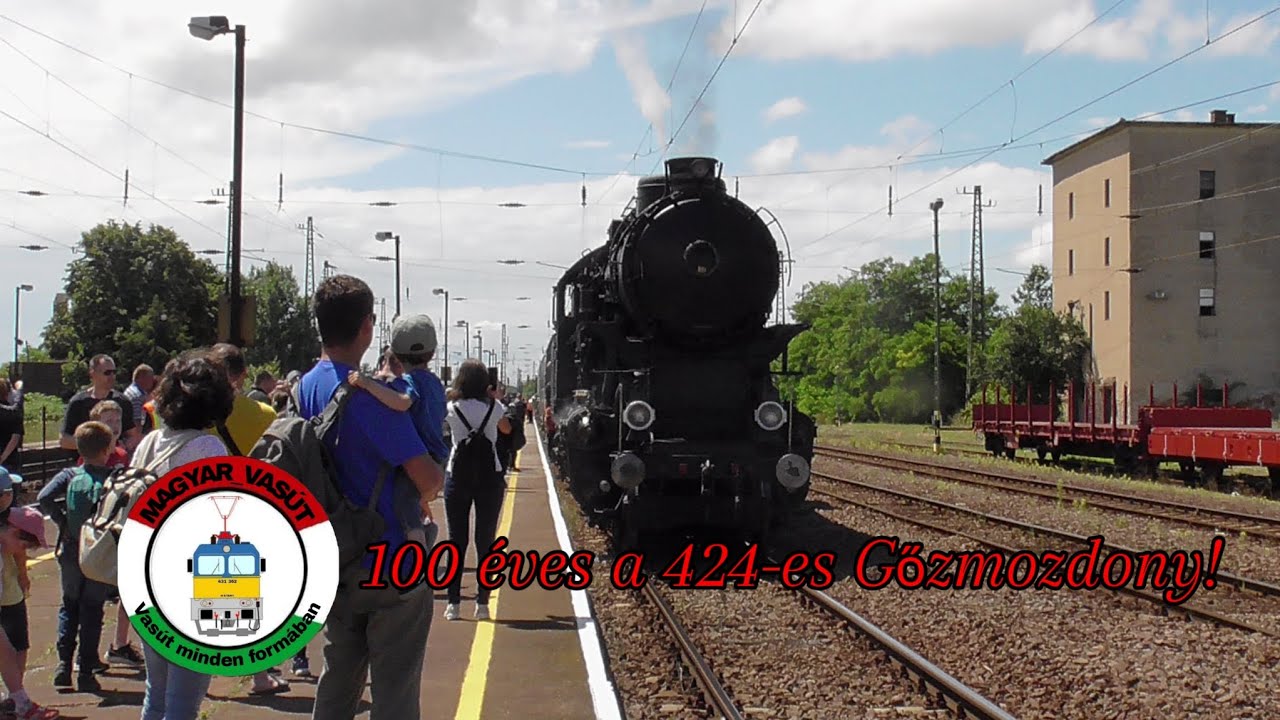 100 ÉVES A 424-ES GŐZMOZDONY! 424 009 Gyöngyösőn és Vámosgyörkőn [2024.06 01]