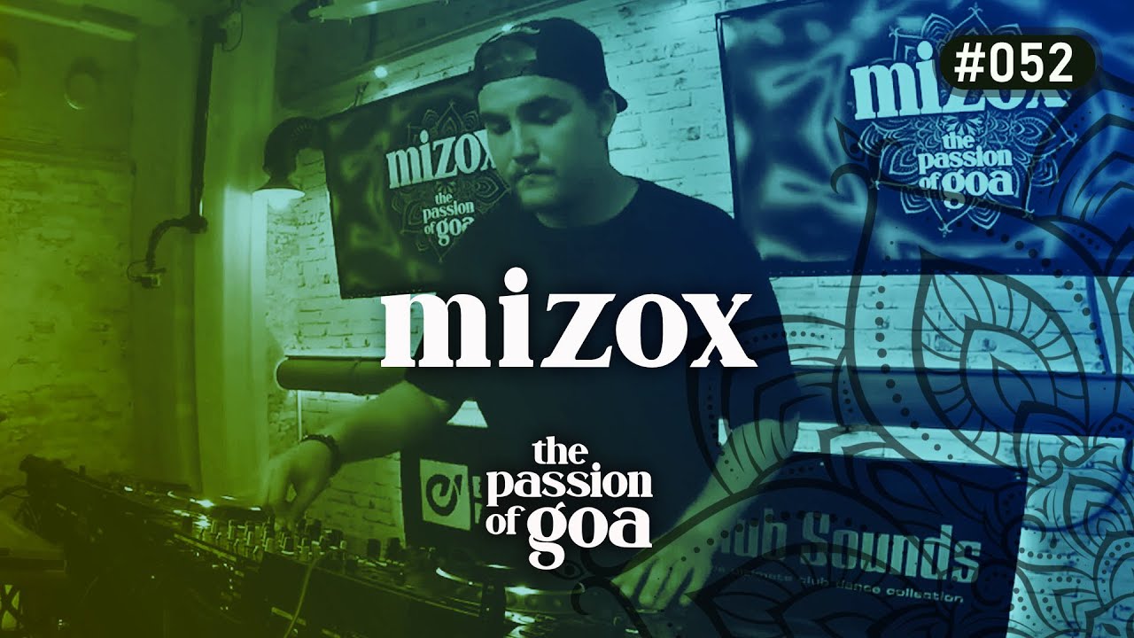 MIZOX - The Passion Of Goa #52