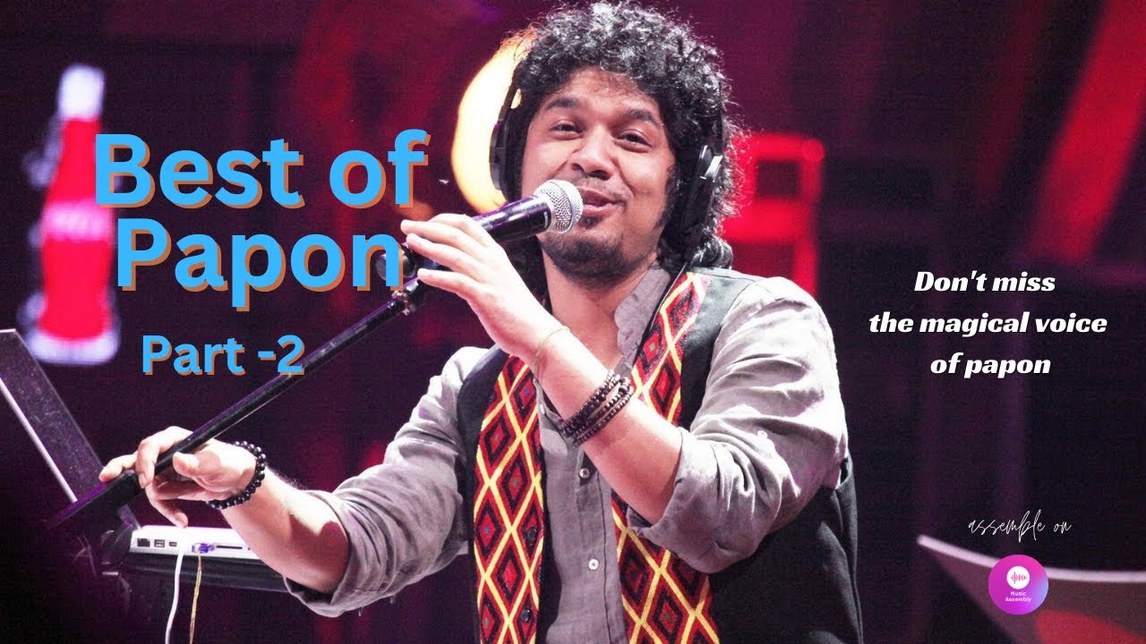Best of Papon Hindi songs (Part - 2) | papon jukebox bestsongs | Soulful Voice of Papon