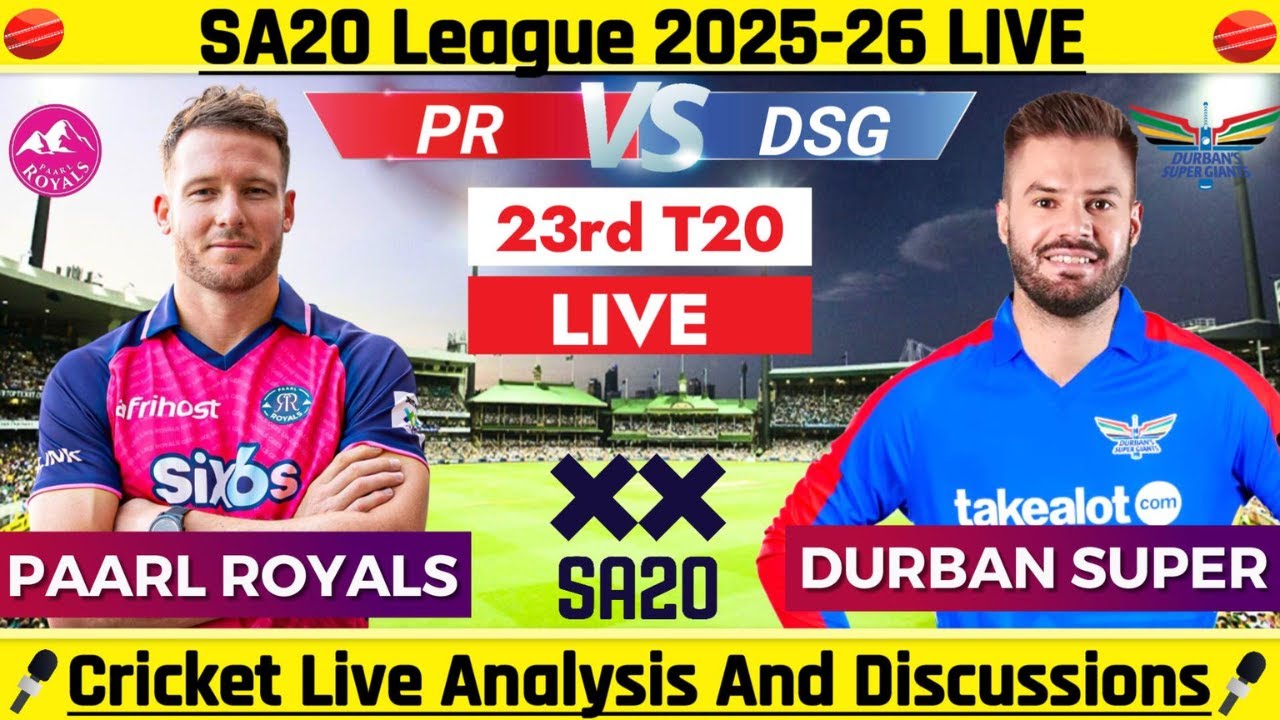 Paarl Royals vs Durban Super Giants  Live Score