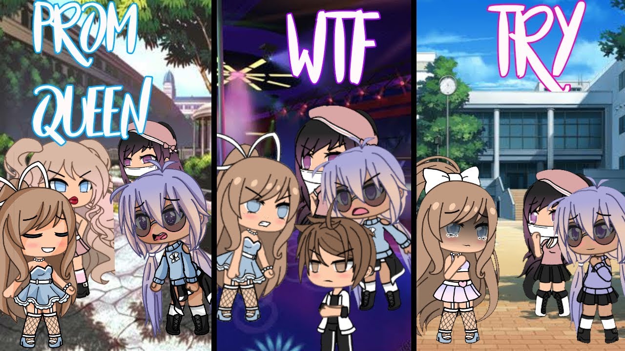 Prom queen, WTF & Try | GLMV | Gacha Corgi