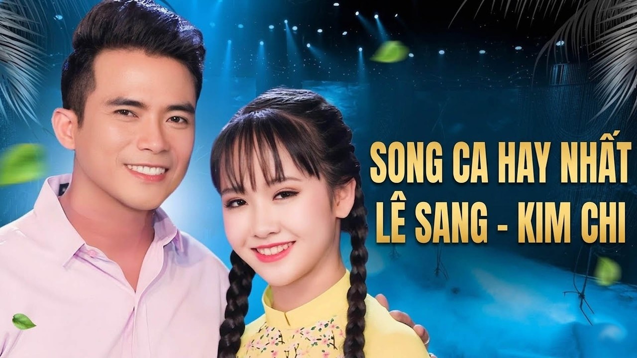 Song Ca Bolero Ngọt Ngào Hay Nhất - Cặp Đôi Vàng Trong Làng Bolero - Lê Sang & Kim Chi