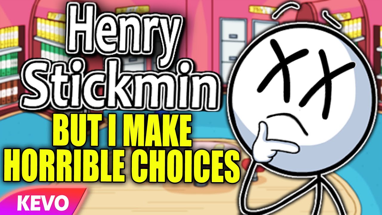 Henry Stickman Collection but I make horrible choices