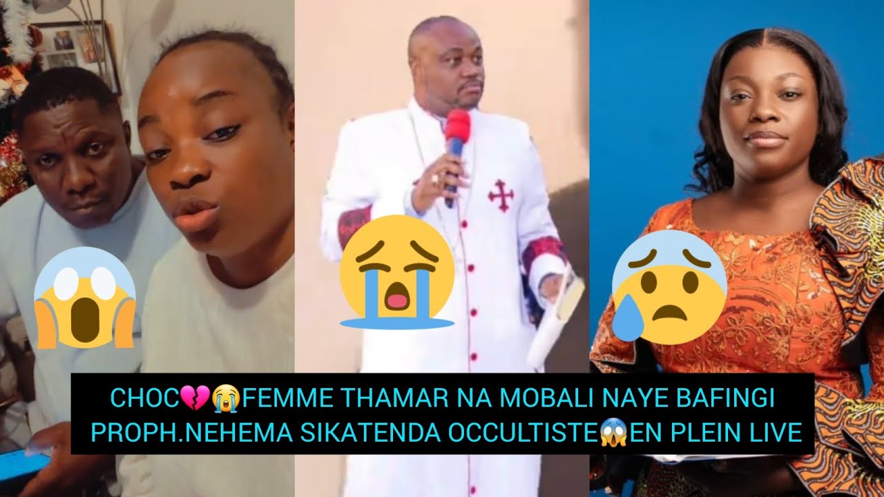 CHOC💔😭FEMME THAMAR NA MOBALI NAYE BAFINGI PROPH. NEHEMA SIKATENDA OCCULTISTE 😱 EN PLEIN LIVE TIKTOK