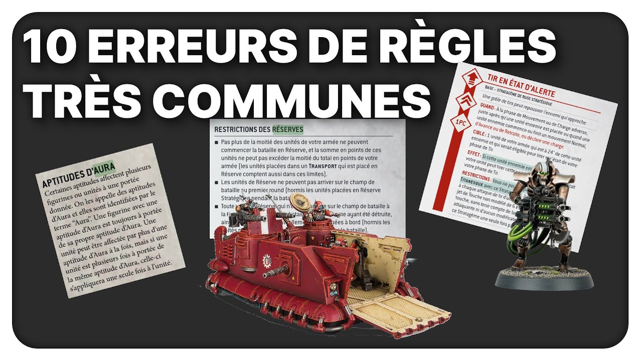 10 ERREURS de r&egrave;gles communes &agrave; Warhammer 40K!