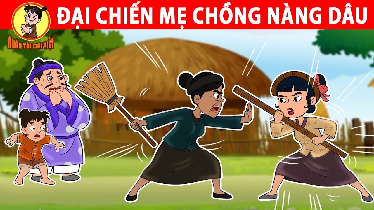 ĐẠI CHIẾN MẸ CHỒNG NÀNG DÂU - Nhân Tài Đại Việt - Phim hoạt hình - Truyện Cổ Tích Việt Nam