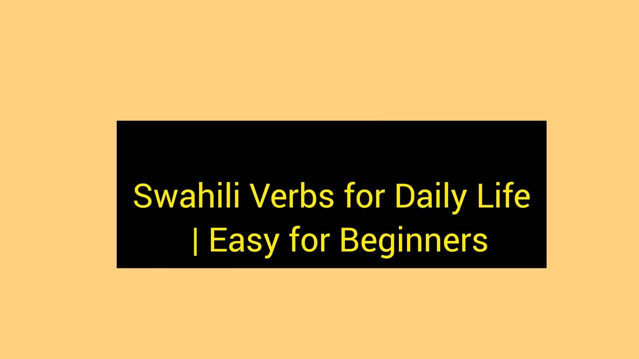 Common Swahili Verbs for Everyday #LearnSwahili#SpeakSwahili#learnforeignlanguage #afrcanlanguage