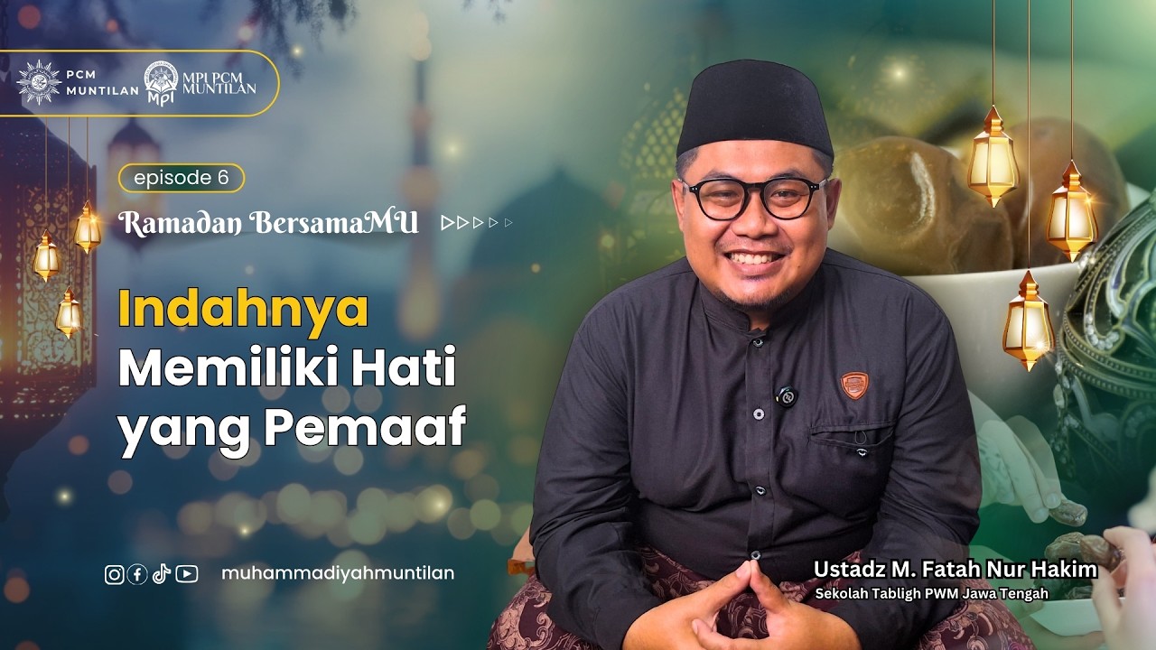 Ramadan BersamaMu 1447 H| Episode 6| Indahnya Memiliki Hati yang Pemaaf