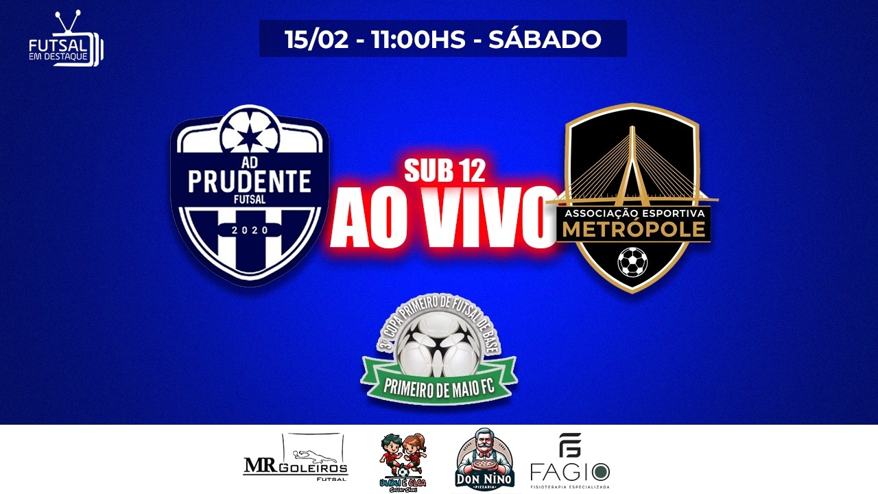 3ª COPA PRIMEIRO DE FUTSAL DE BASE - AD PRUDENTE X METRÓPOLE - SUB 12