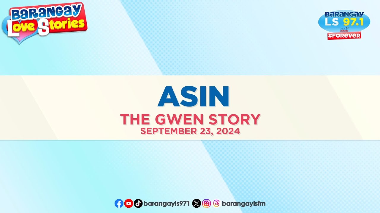ASIN - GWEN | Papa Dudut | Barangay Love Stories