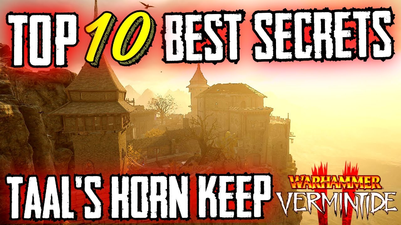 Vermintide 2 ТОП-10 СЕКРЕТОВ l Крепость Рога Таала