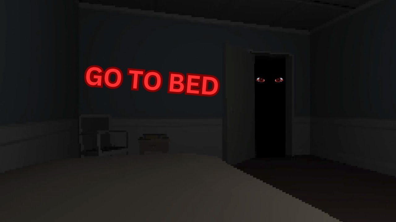 GO TO BED - HORROR GAME