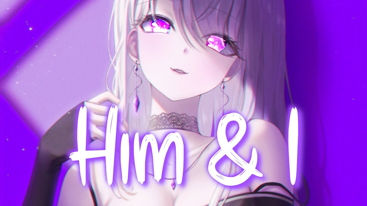 「Nightcore」 Him & I - G-Eazy & Halsey ♡ (Lyrics)