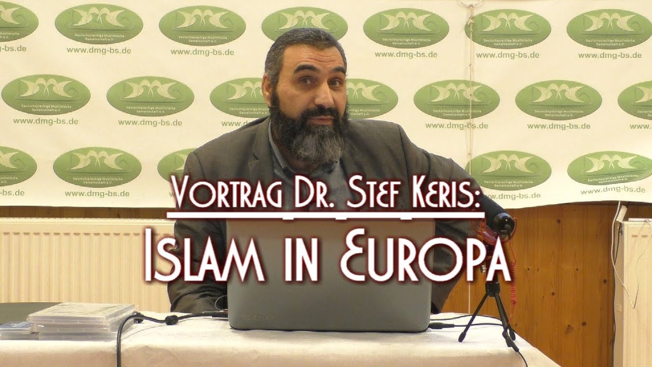 ISLAM IN EUROPA mit Dr. Stef Keris am 22.09.2018 in Braunschweig