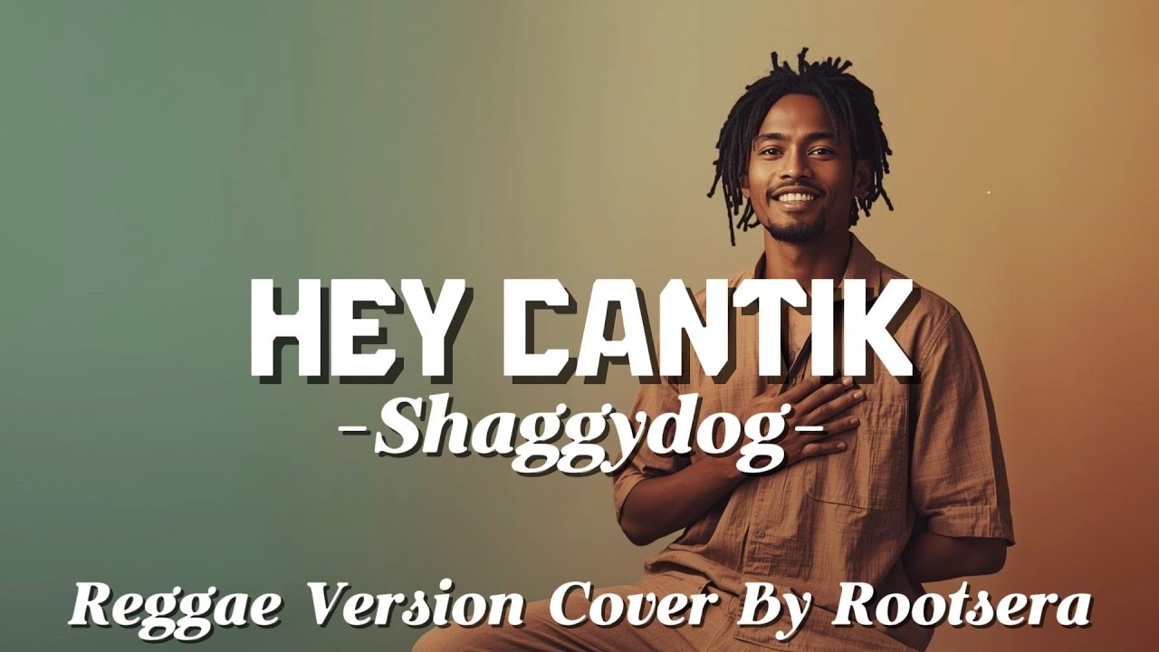 Hey Cantik &ndash; Shaggydog | Reggae Cover ROOTSERA