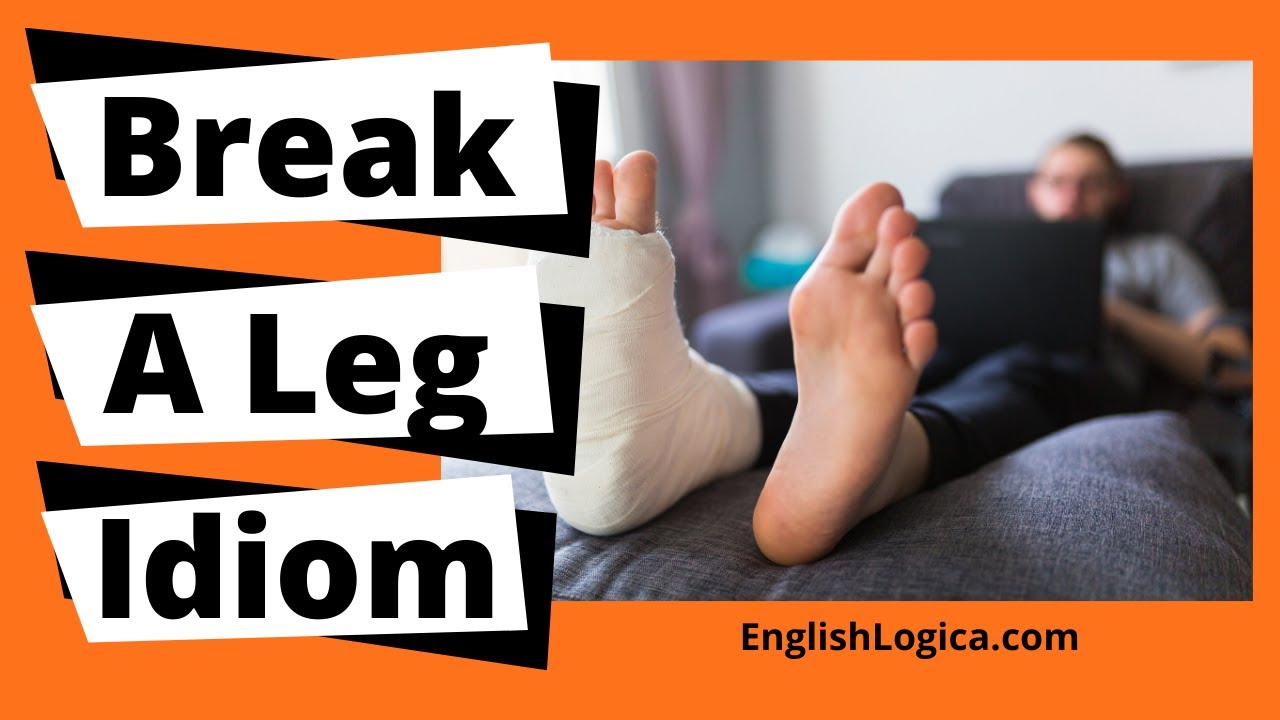 Break A Leg - Idiom | Business English Vocabulary & Everyday English