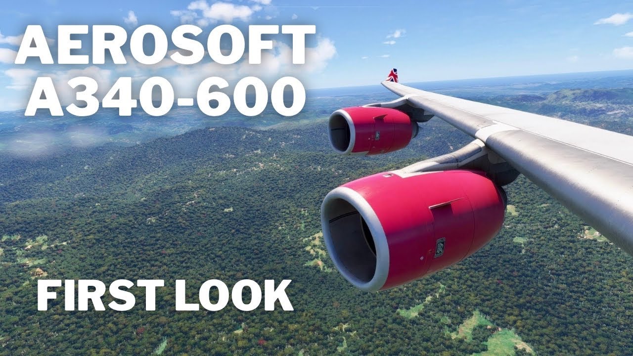 Aerosoft A340-600 Pro First Impressions 