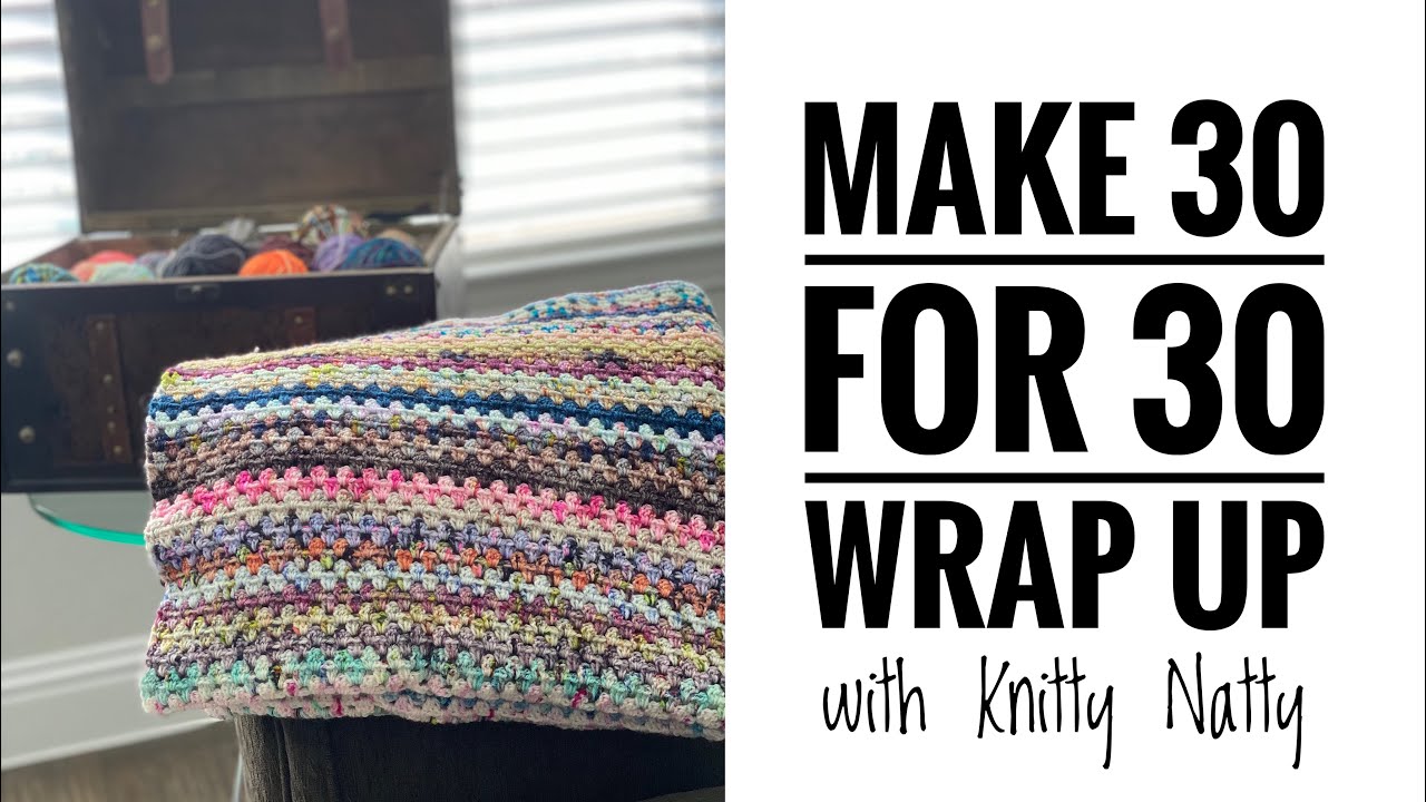 Knitty Natty | #make30for30 Wrap Up