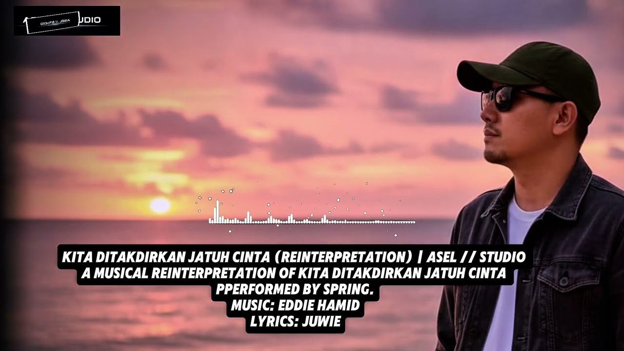 Enak di dengar // Kita Ditakdirkan Jatuh Cinta (Reinterpretation) | ASEL // Studio
