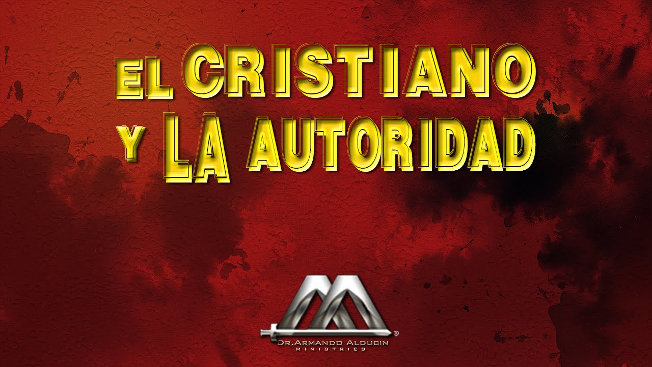 EL CRISTIANO Y LA AUTORIDAD