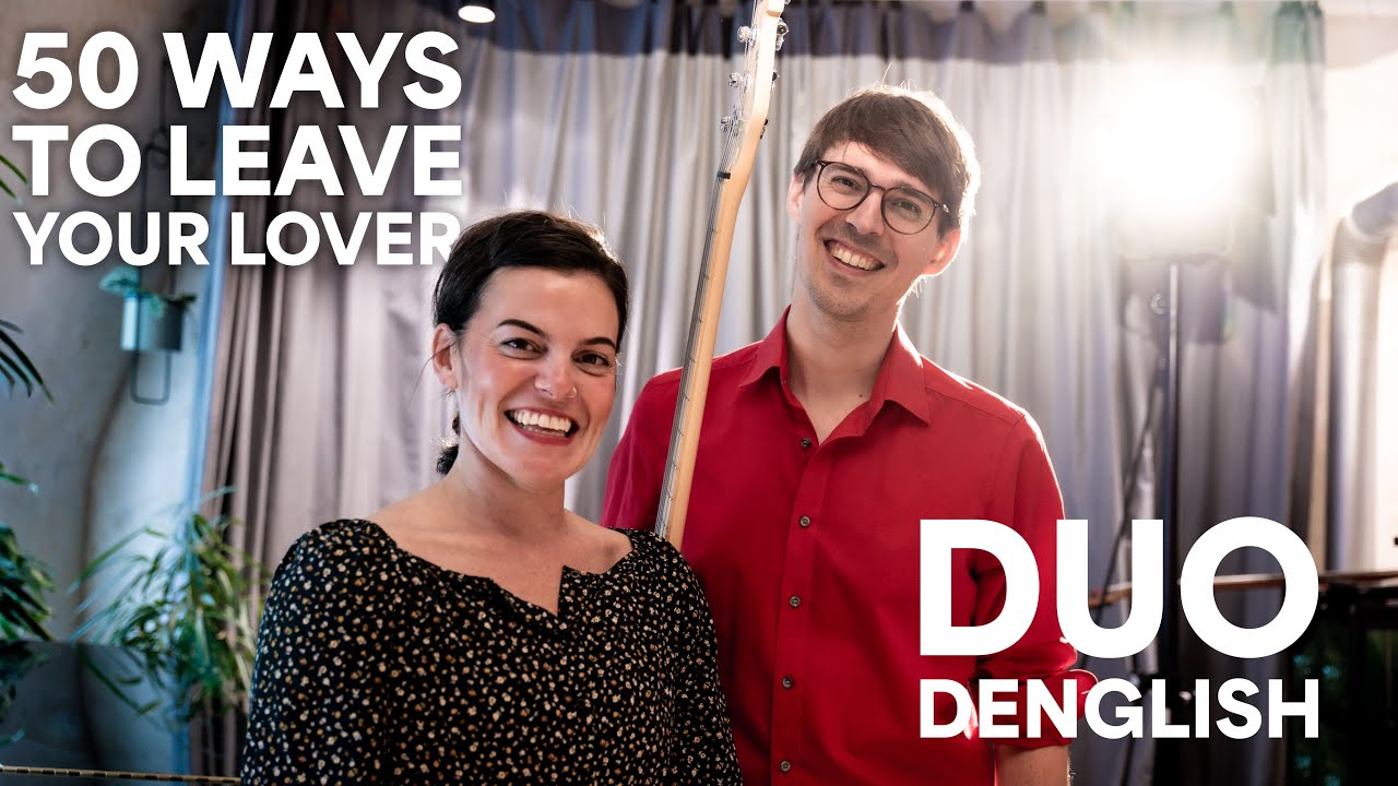 DUO DENGLISH - 50 Ways To Leave Your Lover