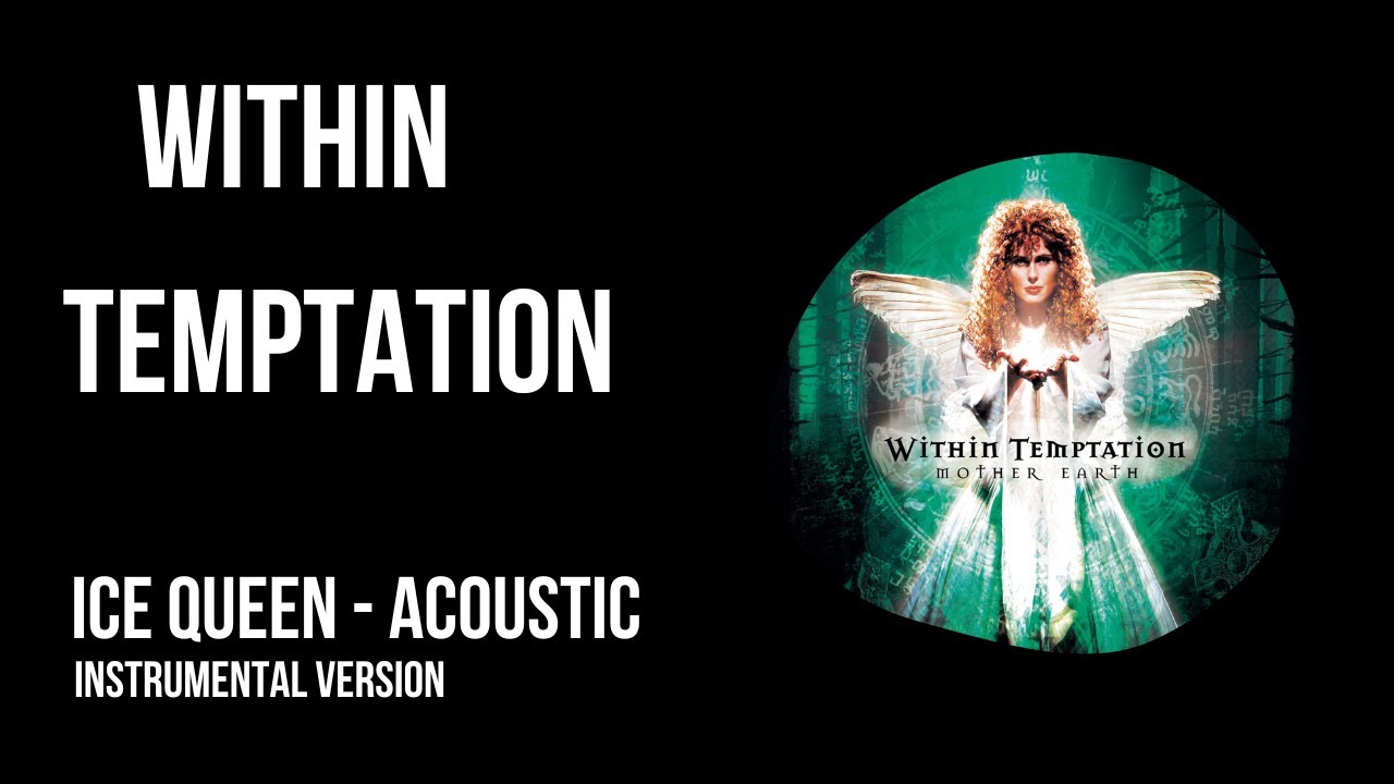 WITHIN TEMPTATION - Ice Queen (Acoustic Live Version) [Filtered Instrumental]