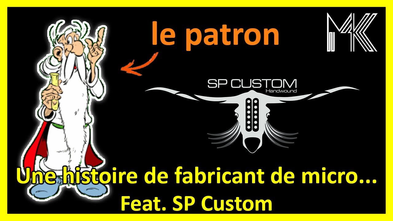 Episode #16 - Une histoire de fabricant de micros (feat. SP Custom)