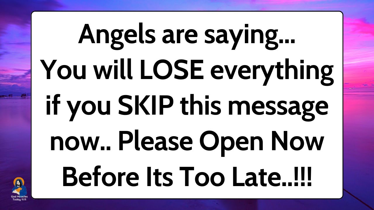 11:11💌Angels are saying, You will LOSE Everything If you SKIP Gods Message✝️God Miracles Today 1111