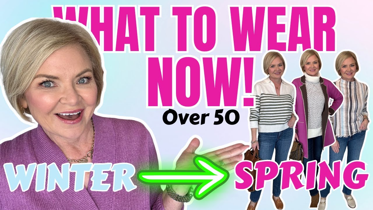 ❄️ WINTER To Spring 🌸:  What to Wear NOW! Fashion Over 50