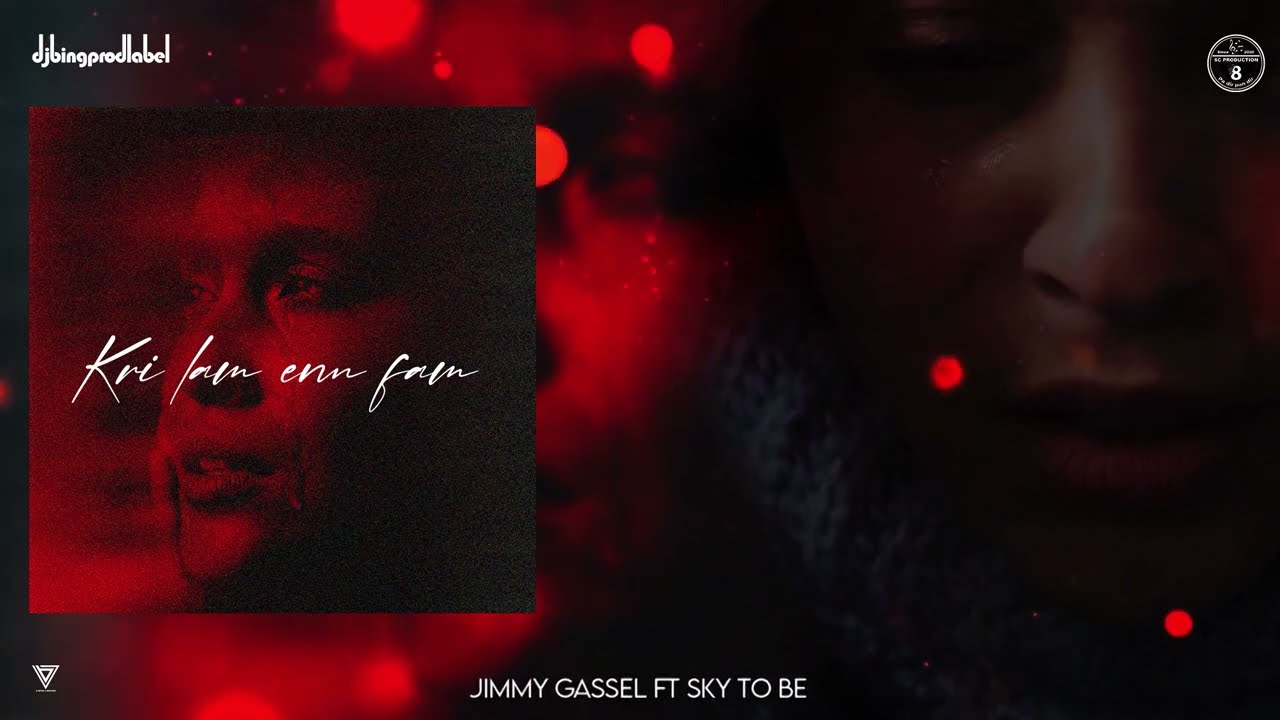 Jimmy Gassel ft. Sky To Be - Kri Lam Enn Fam (Lyrics Videos)