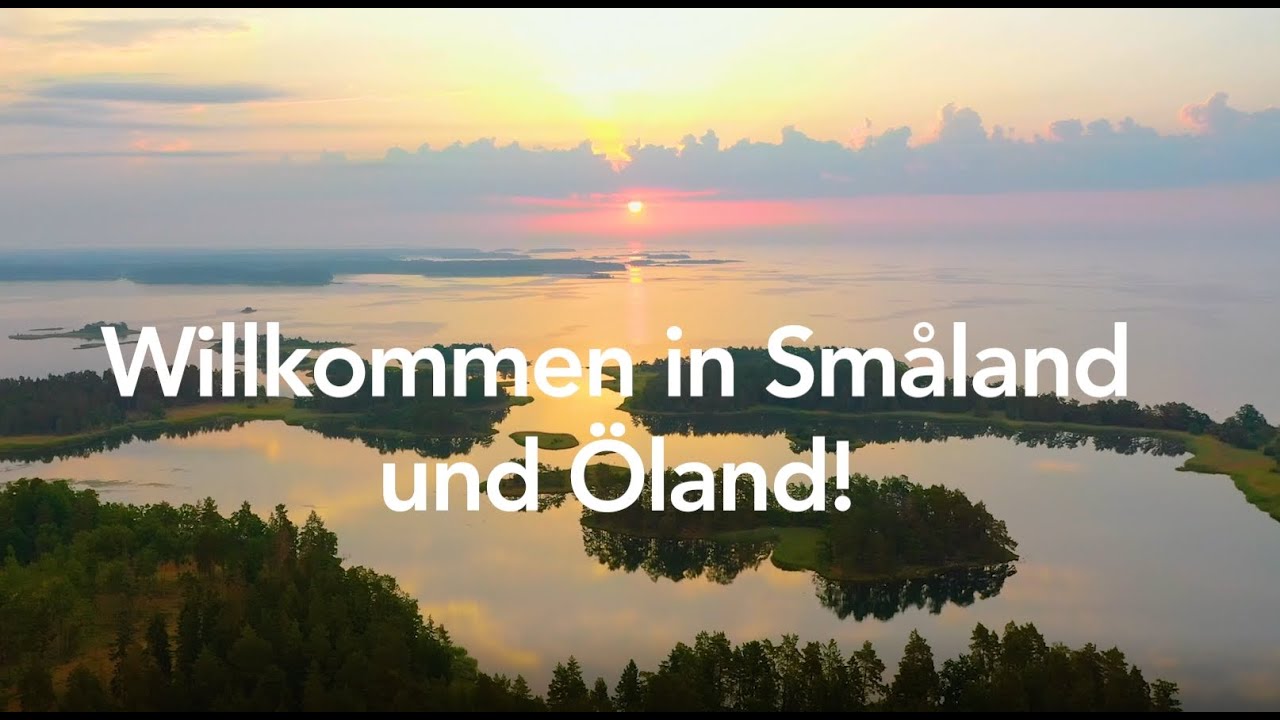 Willkommen in Sm&aring;land und &Ouml;land